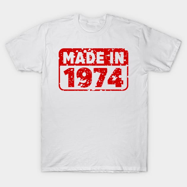 Made in 1974 T-Shirt by FUNNY LIFE